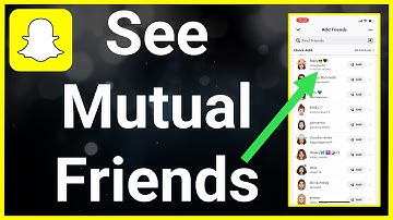 How To SEE Mutual Friends On Snapchat!