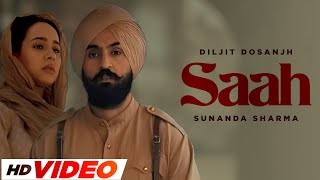 Saah (HD Video) | Diljit Dosanjh | Sunanda | New Punjabi Song 2024 | Latest Punjabi Song 2024