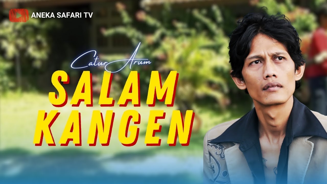 Catur Arum - Salam Kangen (Official Music Video)