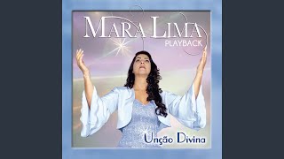Video thumbnail of "Mara Lima - Unção Divina (Playback)"