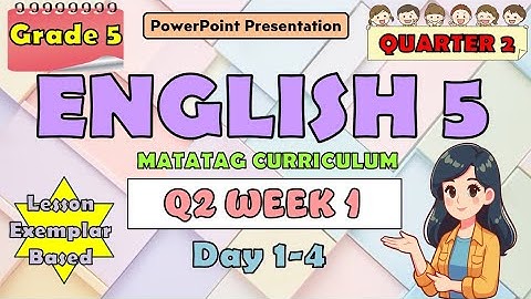 English 5 Matatag Curriculum PowerPoint Presentation Quarter 2 Week 1 Day 1-4