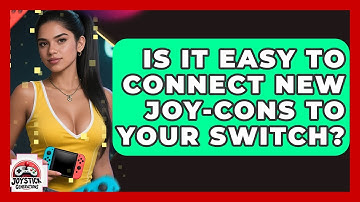 Is It Easy To Connect New Joy-Cons To Your Switch? - Joystick Generations