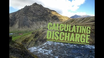 How to Calculate River Discharge