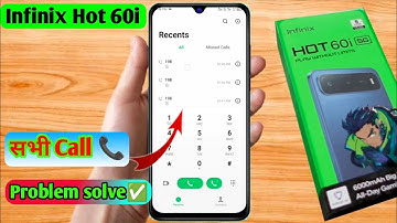infinix hot 60i call problem, infinix hot 60i call nahi lag raha hai 