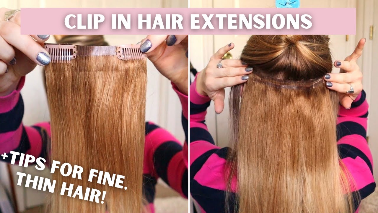 CLIP IN EXTENSIONS FOR FINE HAIR // How to Apply Seamless Clip-in Hair  Extensions on Thin Hair - YouTube