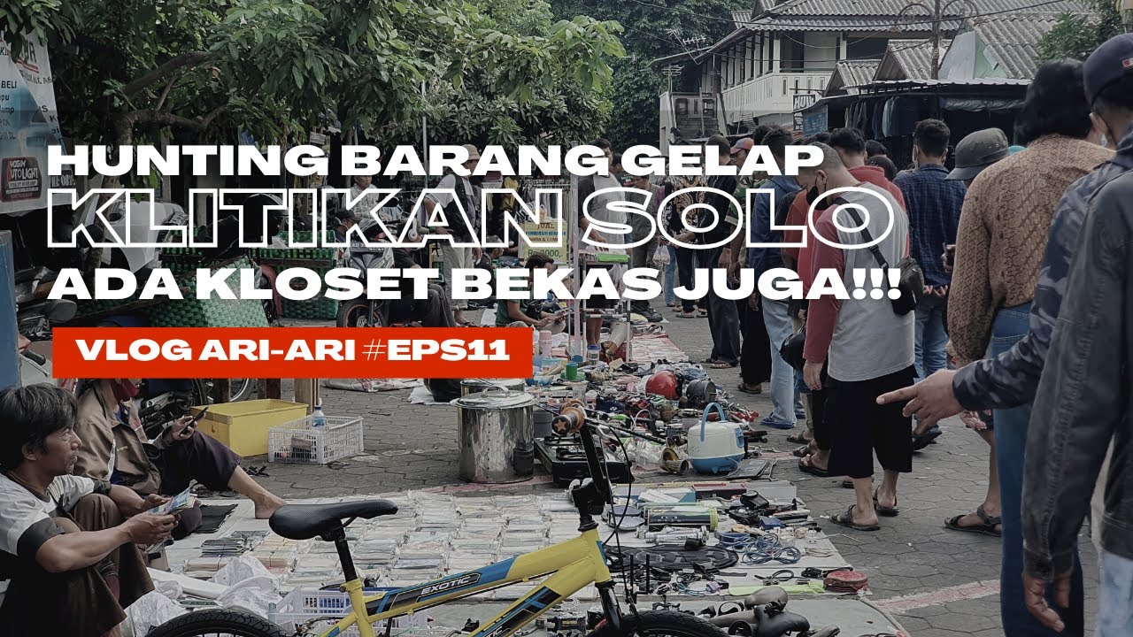 KLOSET BEKAS DIJUAL DI SINI I Pasar Klitikan Solo Semanggi Kota Surakarta Barang Bekas Jadi Uang