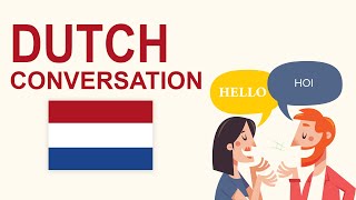 Conversation in Dutch [Dialogues with English Translations]