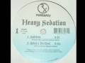 Heavy Sedation - What's Da Deal