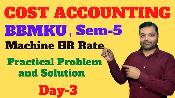 Machine Hour Rate (Overhead Distribution) ~ Cost Accounting [For B.Com/M.Com/CA/CS/CMA]