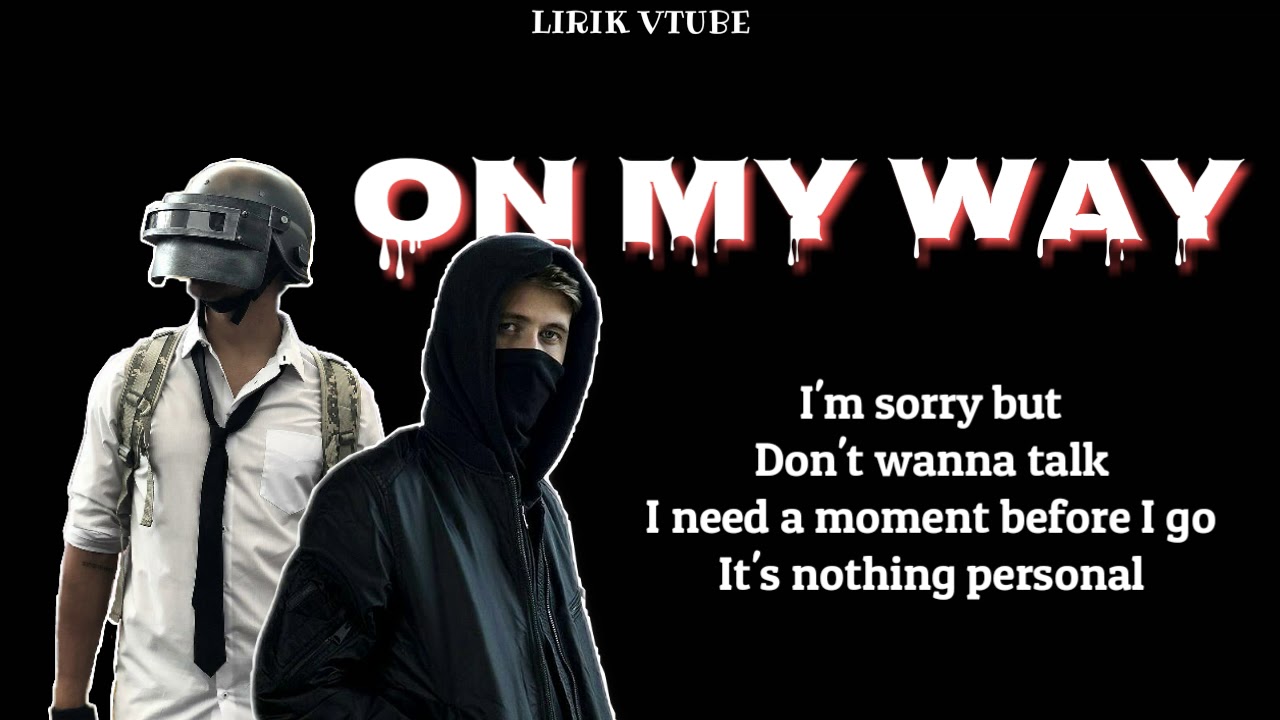 lirik alan walker on my way ft sabrina