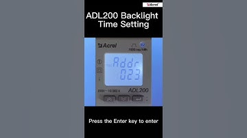 Acrel Electric | Backlight Time Setting of Single Phase Energy Meter ADL200
