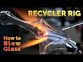 How to Blow Glass Pipes, Bongs, Bubblers, & More by Purr - Recycler Rig