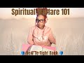 Spiritual Warfare 101: How to Fight Back Spiritually (Beginner Friendly)