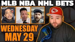 Live Bets With Kyle Kirms NBA NHL WNBA MLB Picks Wednesday May 29