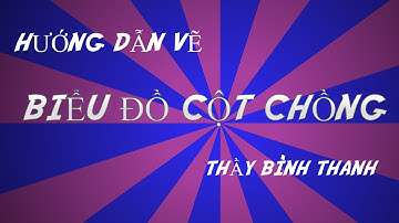 Hướng dẫn nhận xét và giải thích biểu đồ cột chồng-Ôn Thi Địa Lý-Ôn THPT-CĐ-ĐH