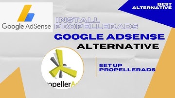 Google AdSense alternative | how to install propellerads