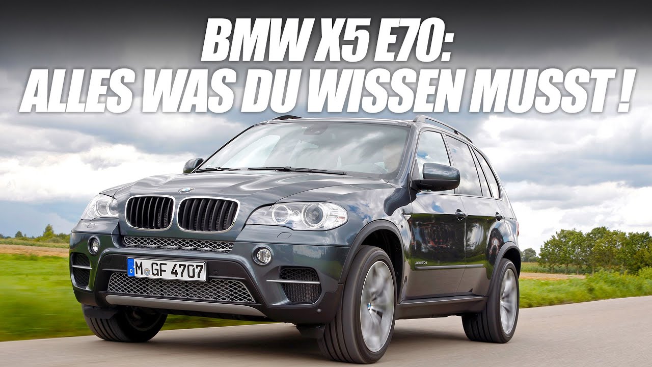 BMW X5 E70: ALLES was du wissen musst