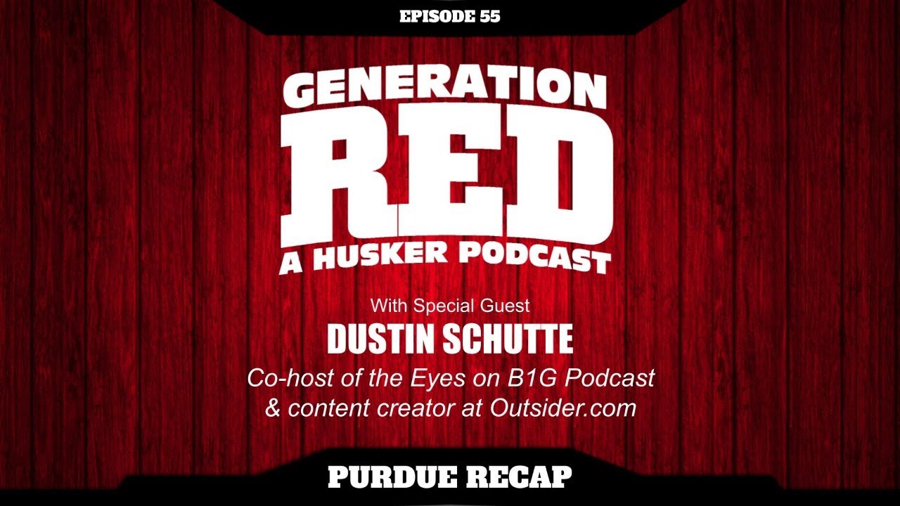 2022 Husker Football - GAME 7: Purdue - with Dustin Schutte