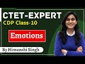 CTET Expert Series | Emotions(संवेग) |Class-10| CDP by Himanshi Singh