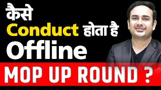 All about offline mop up round | NEET Counselling | MCC | State | MBBS | BDS