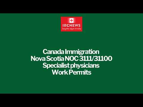 Canada Immigration Nova Scotia NOC 3111/31100 Specialist physicians Work Permits