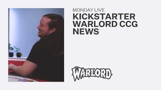 Kickstarter and Warlord CCG | Monday Live screenshot 3