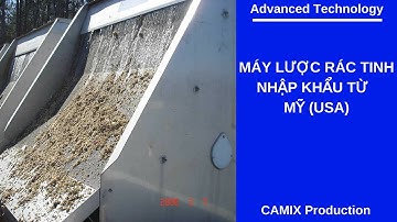 Tìm kiếm thiết bị lược rác tinh nhập khẩu từ Mỹ (USA) cho nước thải
