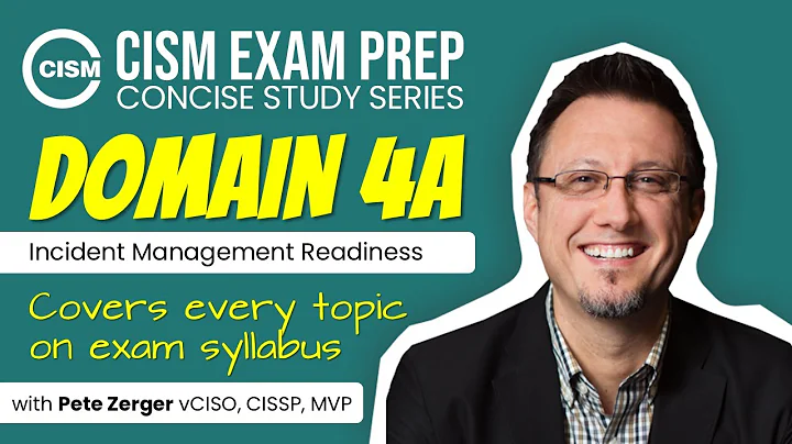 CISM EXAM PREP -  Domain 4A - Incident Management Readiness