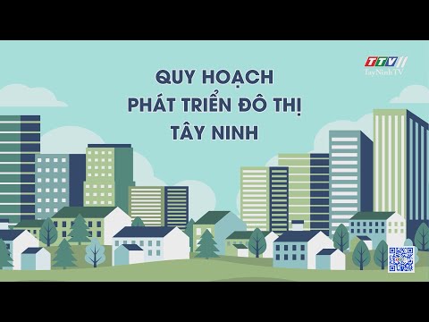 Video Quy hoạch phát triển đô thị Tây Ninh | Những vấn đề... - youtube