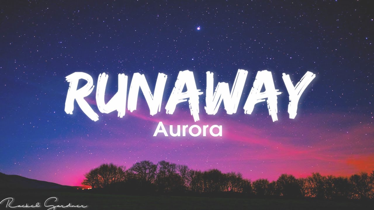 AURORA   Runaway Lyrics