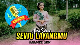 SEWU LAYANGMU - ANISA SALMA | KARAOKE LIRIK (   Lirik FR )