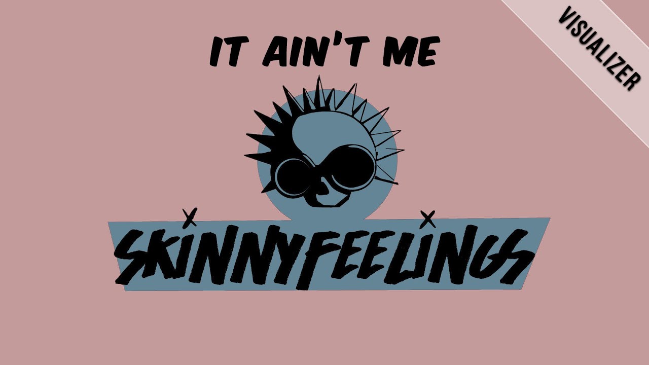 在 YouTube 上觀看「skinnyfeelings - It Ain't Me (Visualizer)」 在 YouTube 上觀看「skinnyfeelings - It Ain't Me (Visualizer)」