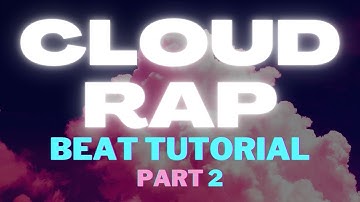 Cloud Rap Beat Ableton Tutorial Part 2 - Turn Your Beat Into a Song