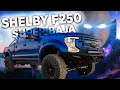 TIMTHETATMAN PONDERS ABOUT THE SHELBY F250 SUPER BAJA