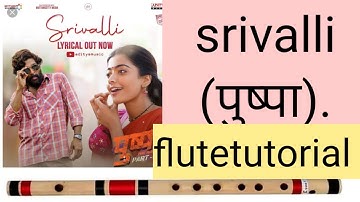 srivalli song flutetutorial || pushpa movie flute lesson || flutenotes @shyamflute5002