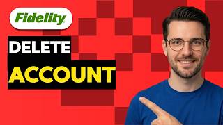 How to Delete a Fidelity Account [2026 Full Guide]