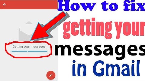 getting your messages in gmail problem  // how to fixed getting your messages problem in gmail