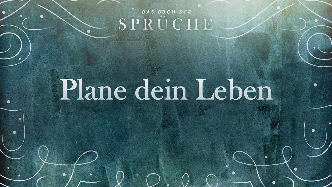 Wie plane ich mein Leben? SPRÜCHE Evangelische Freikirche Bornheim