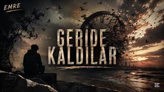 Geride Kaldılar / Emre
