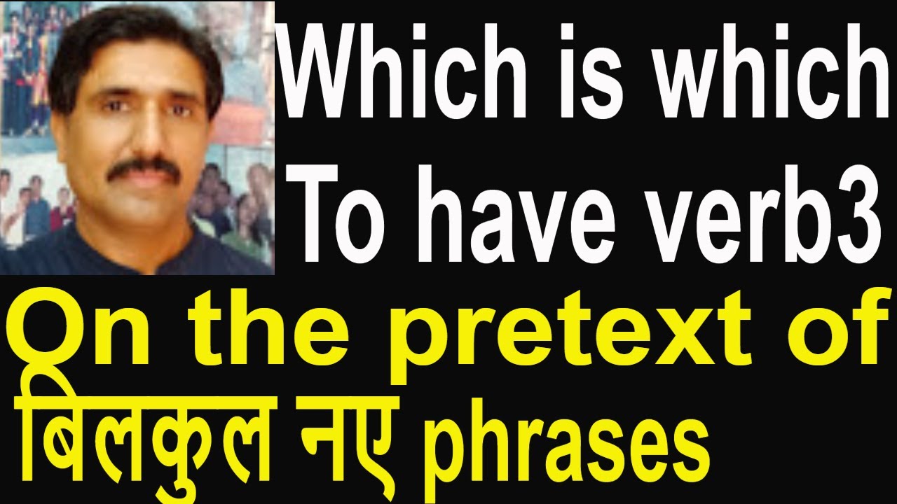 Which Is Which To Have Verb 3 found saw Verb Ing On The Pretext Of