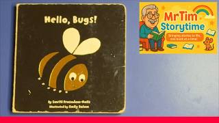 Hello Bugs! by Smiriti Prasadam-Halls | Read Aloud by Mr. Tim Storytime