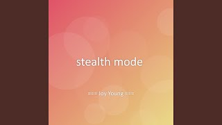 stealth mode