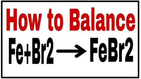 How to Balance Fe+ Br2= FeBr2|Chemical eqations Fe+Br2=FeBr2| Fe+Br2=FeBr2 Balance equation
