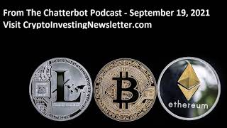 Chatterbot Altcoin, Blockchain And Cryptocurrency Investment Newsletter - Podcast From Sept 19, 2021 by Crypto Investing Newsletter 17 views 2 years ago 13 minutes, 1 second