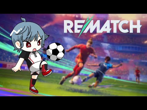 【REMATCH】ソロランクマとかしたりする【#Vtuber】