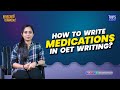 How to write medication in oet writing  tijus academy