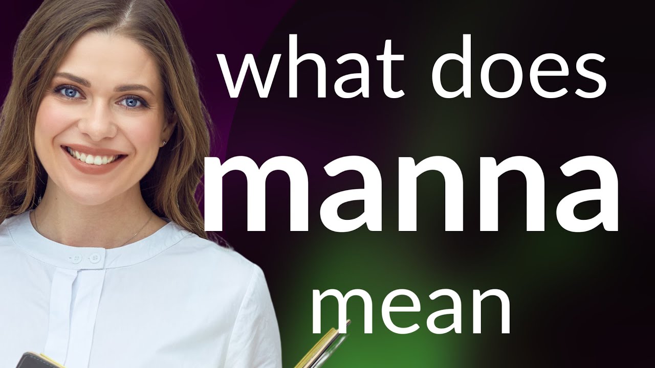 Manna What Is MANNA Meaning YouTube Manna What Is MANNA Meaning YouTube