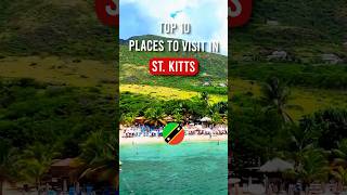 The Ultimate Guide to St. Kitts and Nevis Top 10 Spots 2025 Part I | WanderlustTTW☀️🌴🐠