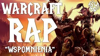 ♫ WARCRAFT RAP [PL] - &quot;Wspomnienia&quot; | Slovian (prod. RaccoonBeatz)