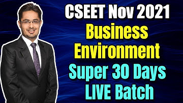 FREE CSEET Business Environment Super 30 Days LIVE Batch for November 2021 | Lecture 4